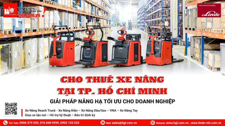 Dịch Vụ Cho Thuê Xe Nâng Tại TP.HCM – Uy Tín, Nhanh Chóng, Giá Cạnh Tranh